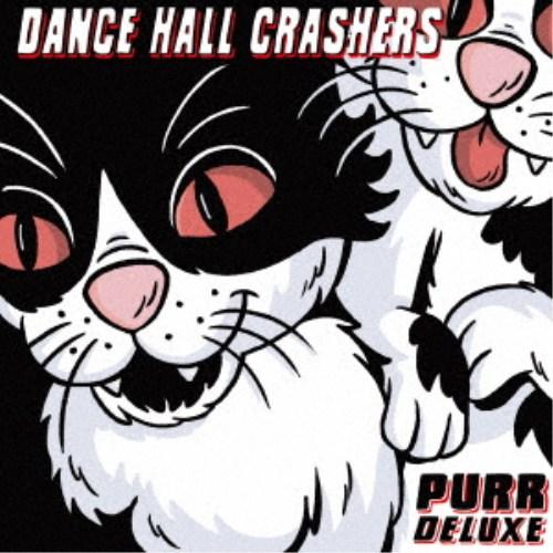 ダンス・ホール・クラッシャーズ／Purr Deluxe 【CD】