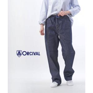 オーチバル・オーシバル 10ozデニム イージーパンツ ORCIVAL 2024春夏新作 レディース 国内正規品｜etre