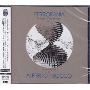 【新品CD】 ALFRED TISOCCO アルフレード・ティゾッコ / フェッロファニア（鉄の幻影） +1｜euclid