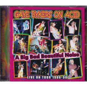 【新品CD】 GAYE BYKERS ON ACID / A BIG BAD BEAUTIFUL NOIZE  (Live On Tour 1986-90)｜euclid