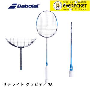 【最短出荷】【ガット代・張り代無料】バボラジャパン Babolat バドミントンラケット サテライト グラビティ 78 602442 バドミントン｜ever-racket