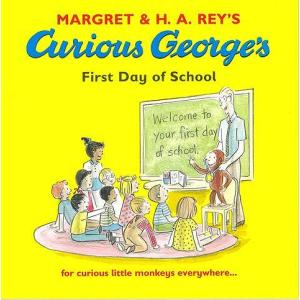 Ｃｕｒｉｏｕｓ　Ｇｅｏｒｇｅｓ　Ｆｉｒｓｔ　Ｄａｙ　ｏｆ　Ｓｃｈｏｏｌ