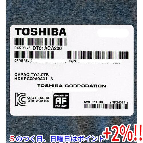 【５のつく日はポイント+3％！】【中古】TOSHIBA製HDD DT01ACA200 2TB SAT...