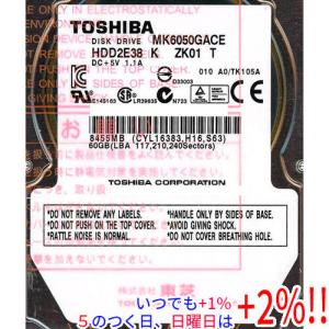 【中古】TOSHIBA(東芝) ノート用HDD 2.5inch MK6050GACE 60GB 0〜100時間以内【いつでも+1％！5のつく日と日曜日は+2%！】　爆買