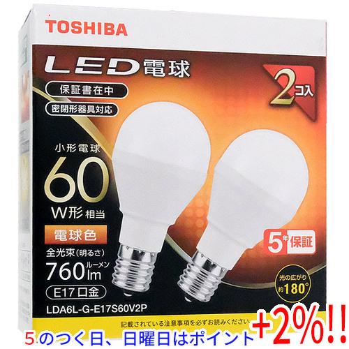 【５のつく日はポイント+3％！】TOSHIBA LED小型電球 E17 60W形相当 電球色 2個入...