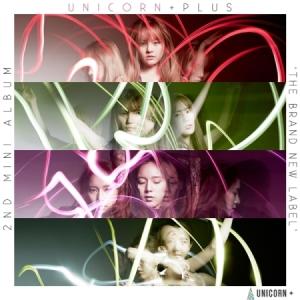 UNICORN - UNICORN PLUS THE BRAND NEW LABEL ユニコーン CD 韓国盤 公式 アルバム