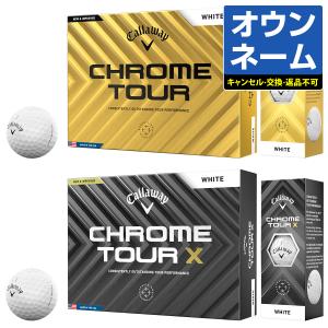 【名入れ オウンネーム】 Callaway キャロウェイ日本正規品 CHROME TOUR クロムツアー 2024新製品 ゴルフボール 1ダース(12個入)｜ezaki-g