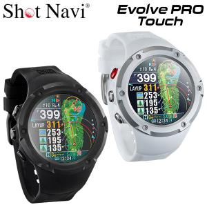 ショットナビ ゴルフ エヴォルブ プロ タッチ 腕時計型GPSナビ Shot Navi Evolve Pro Touch 2023モデル｜ezone