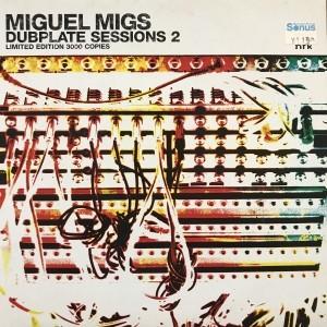 10inchレコード　MIGUEL MIGS / DUBPLATE SESSIONS 2