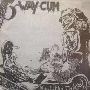 LPレコード 3 WAY CUM  / KILLING THE LIFE