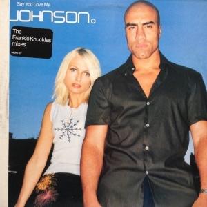 12inchレコード JOHNSON / SAY YOU LOVE ME (THE FRANKIE ...