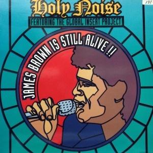 12inchレコード HOLY NOISE / JAMES BROWN IS STILL ALIVE...