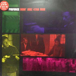 12inchレコード PIGFORCE / DOIN' JOBZ 4THA MOB