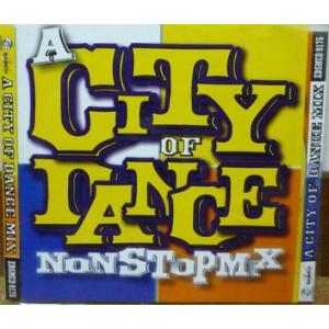 Ａ ＣＩＴＹ　ＯＦ ＤＡＮＣＥ　NONSTOPMIX　　