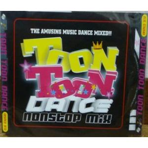 ＴＯＯＮ　ＴＯＯＮ　ＤＡＮＣＥ　nonstop mix