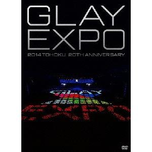 GLAY EXPO 2014 TOHOKU 20th Ann...