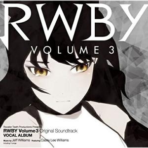 CD/ジェフ・ウィリアムズ/RWBY Volume3 Original Soundtrack VOCAL ALBUM (歌詞対訳付/ライナーノーツ)｜felista