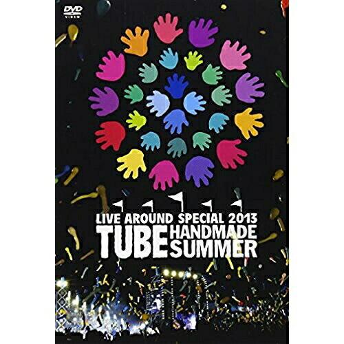 DVD/TUBE/TUBE LIVE AROUND SPECIAL 2013 HANDMADE SU...