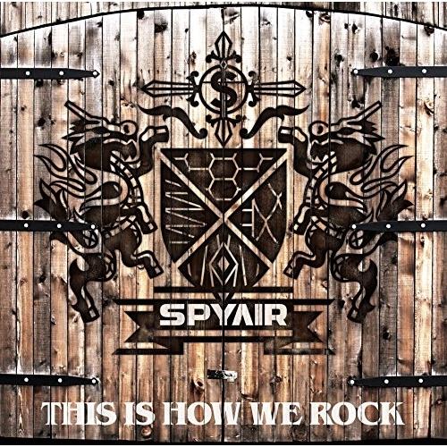 CD/SPYAIR/THIS IS HOW WE ROCK (通常盤)