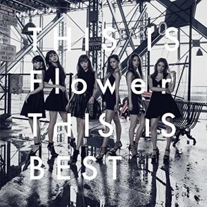 CD/Flower/THIS IS Flower THIS IS BEST【Pアップ｜felista