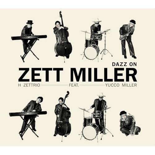 CD/H ZETTRIO FEAT.YUCCO MILLER/Dazz On