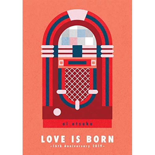 DVD/大塚愛/LOVE IS BORN 〜16th Anniversary 2019〜 (本編ディ...