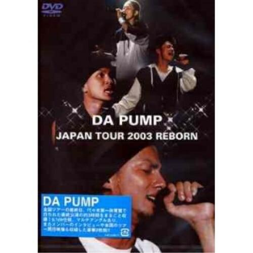 DVD/DA PUMP/DA PUMP JAPAN TOUR 2003 REBORN
