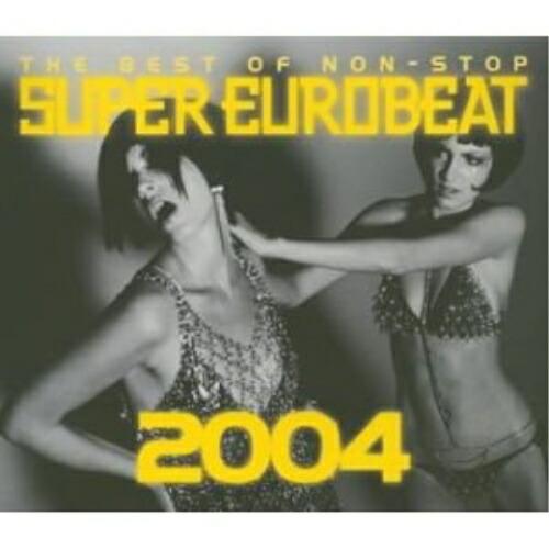 CD/オムニバス/THE BEST OF NON-STOP SUPER EUROBEAT 2004【...