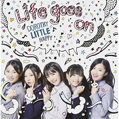 CD/ドロシーリトルハッピー/Life goes on【Pアップ