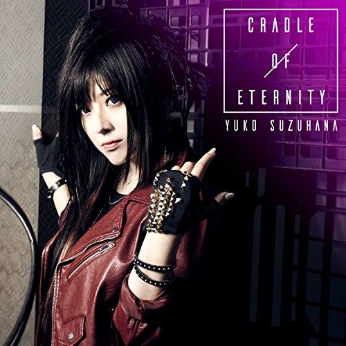 CD/YUKO SUZUHANA/CRADLE OF ETERNITY (CD+DVD(スマプラ対応...