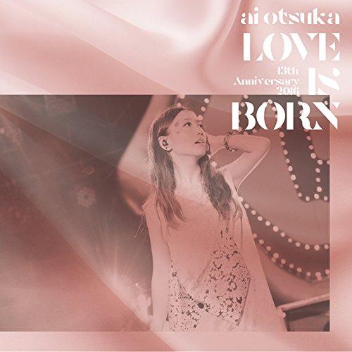 CD/大塚愛/LOVE IS BORN 〜13th Anniversary 2016〜【Pアップ