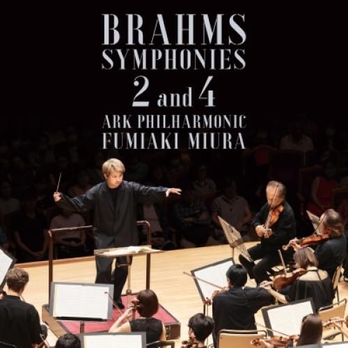 ▼CD/三浦文彰 指揮 ARK PHILHARMONIC/ブラームス:交響曲第2番、第4番