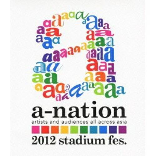 BD/オムニバス/a-nation 2012 stadium fes.(Blu-ray)