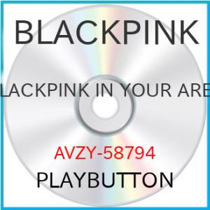 ROM/BLACKPINK/BLACKPINK IN YOUR AREA (PLAYBUTTON) ...