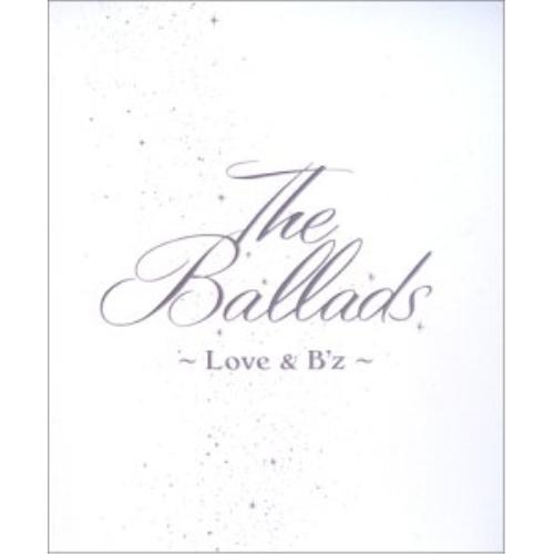CD/B'z/The Ballads 〜Love &amp; B'z〜