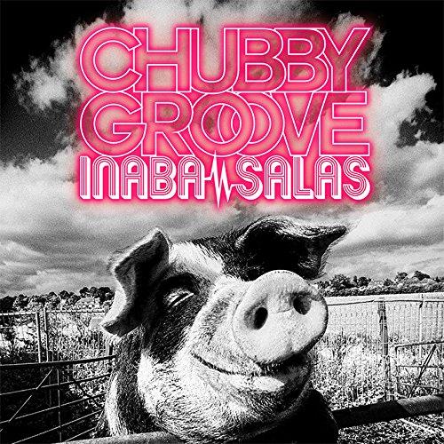 CD/INABA/SALAS/CHUBBY GROOVE (通常盤)