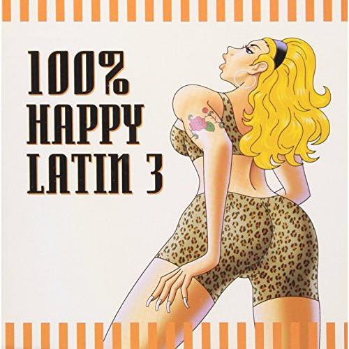 CD/オムニバス/100% HAPPY LATIN 3