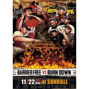 DVD/BARRIER FREE vs BURN DOWN/決戦 -SOUND CLASH-