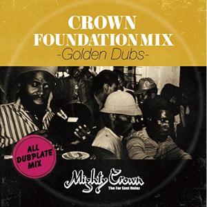 CROWN MIGHTY MIX presents -GOLDEN