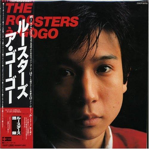 CD/THE ROOSTERS/ルースターズ・ア・ゴーゴー