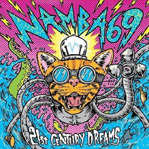 CD/NAMBA69/21st CENTURY DREAMS (CD+DVD)