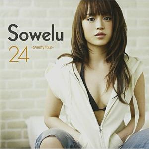 CD/Sowelu/24-twenty four- (通常盤)【Pアップ