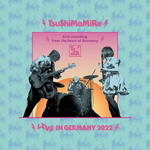 CD/つしまみれ/LIVE IN GERMANY 2022 (紙ジャケット)