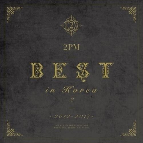 CD/2PM/2PM BEST in Korea 2 〜2012-2017〜 (歌詞対訳付) (初回...