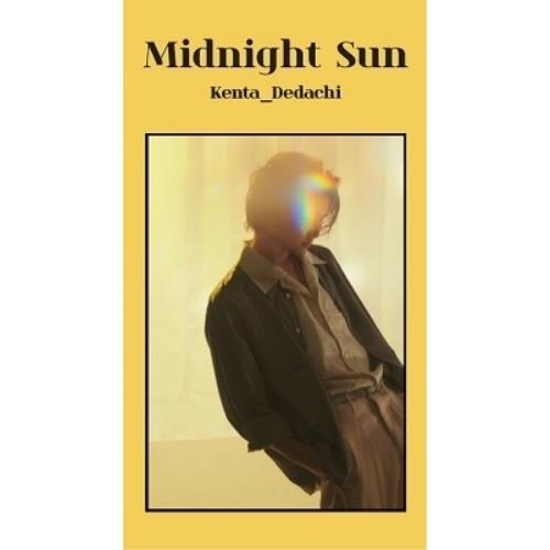 CD/Kenta Dedachi/Midnight Sun (完全生産限定盤)【Pアップ