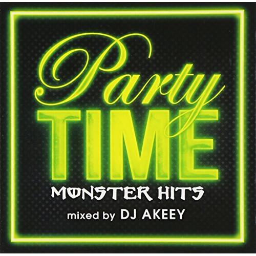 【取寄商品】CD/DJ AKEEY/Party TIME -MONSTER HITS- mixed ...