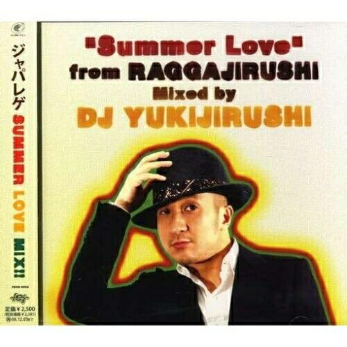 CD/DJ YUKIJIRUSHI/&quot;Summer Love&quot; from RAGGAJIRUSHI ...