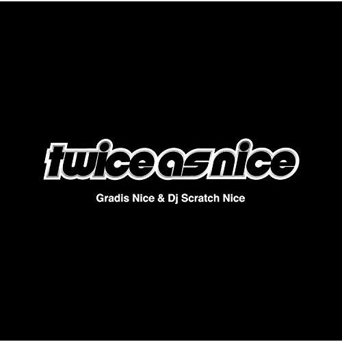 CD/GRADIS NICE &amp; DJ SCRATCH NICE/Twice As Nice