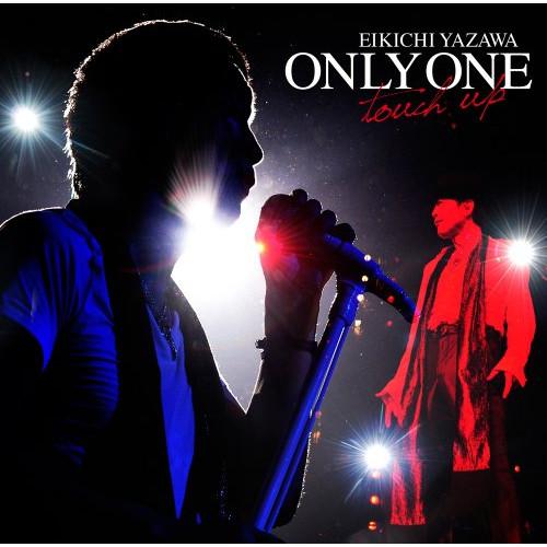 ★CD/矢沢永吉/ONLY ONE 〜touch up〜