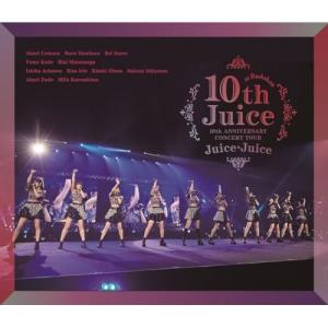 BD/Juice=Juice/Juice＝Juice 10th ANNIVERSARY CONCER...